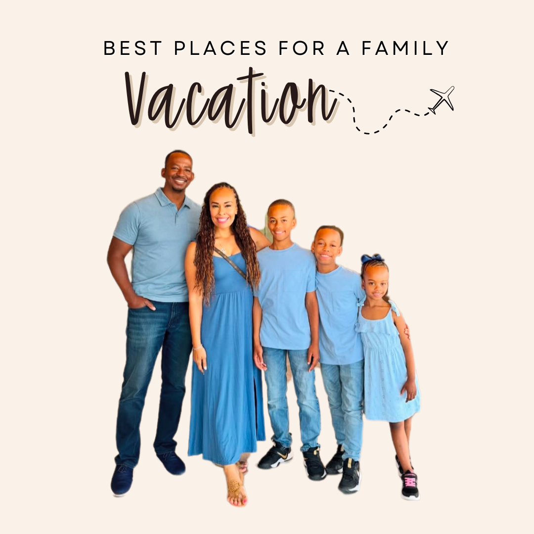 best places for a family vacation